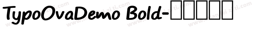 TypoOvaDemo Bold字体转换